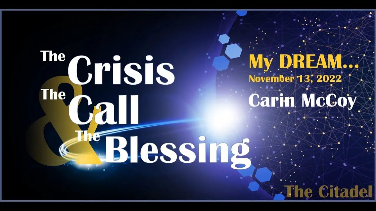 My Dream with Carin McCoy "The Crisis, The Call, & the Blessing