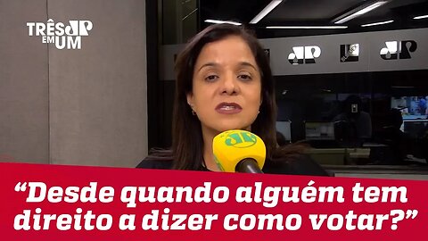 Vera Magalhães: "Desde quando alguém tem direito a dizer como esse ou aquele vai votar?"