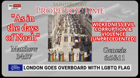 1253. 🛑LGBTQ as in the days of Noah ☄BRACE FOR IMPACT