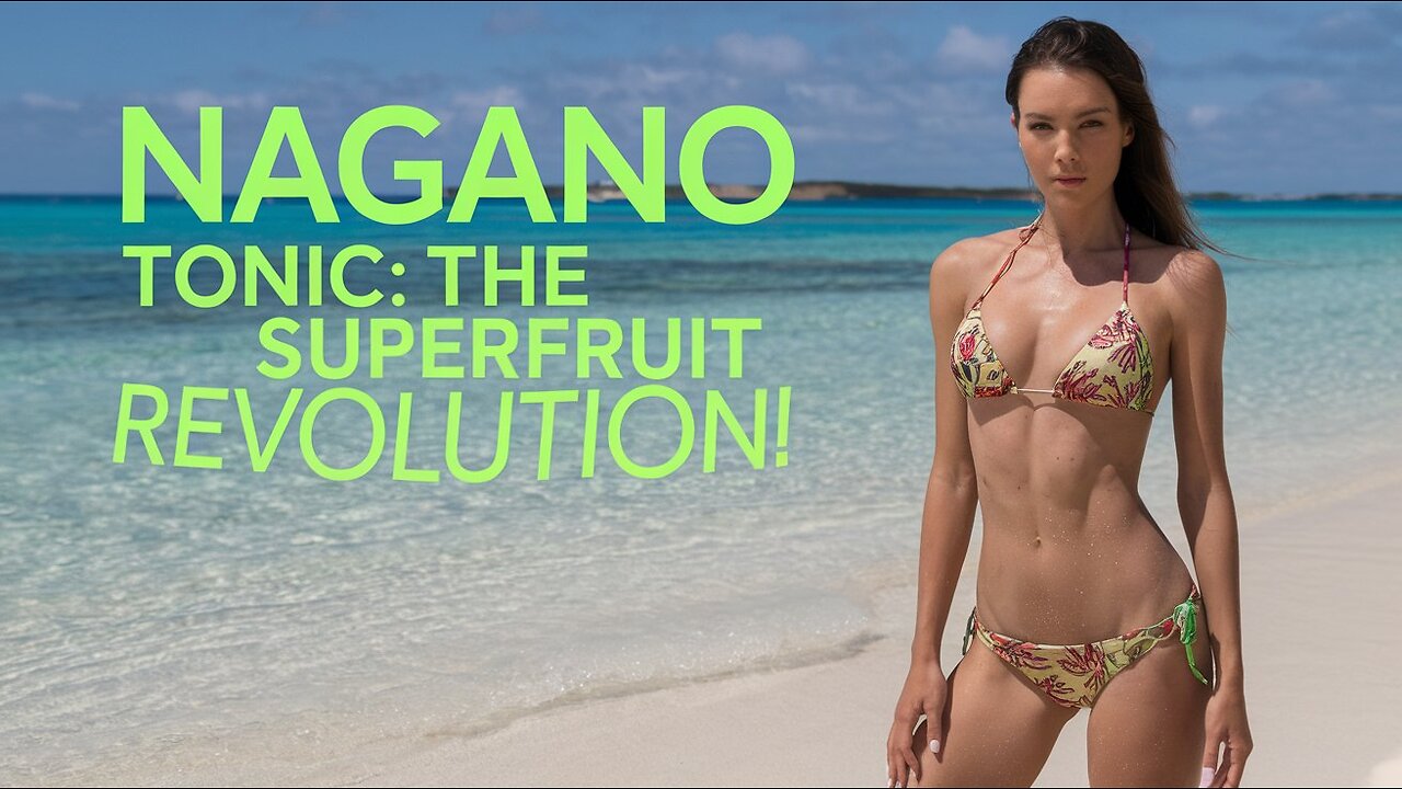 Nagano Tonic: The Superfruit Revolution!