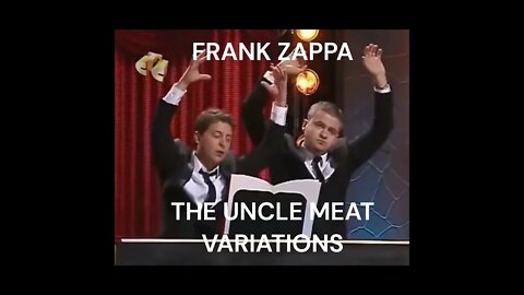 FRANK ZAPPA -- THE UNCLE MEAT VARIATIONS