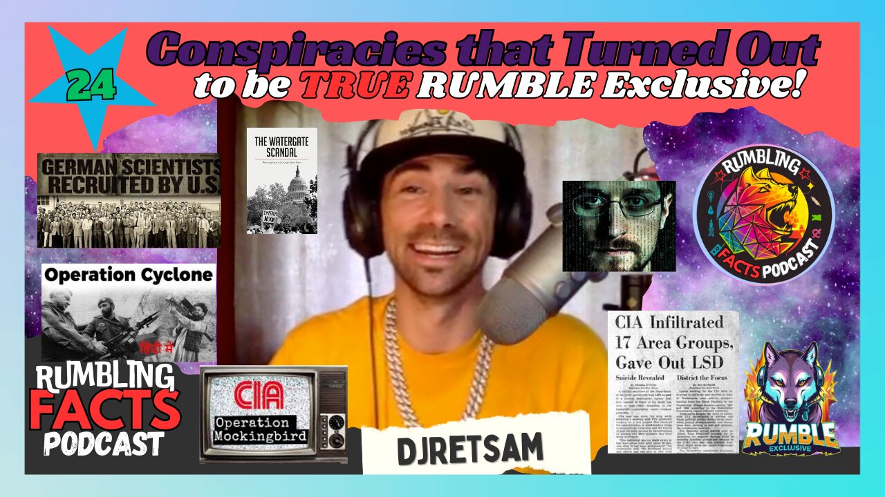 Conspiracies that Turned Out to be True : RUMBLE Exclusive! EP24