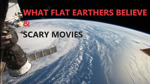 Episode 8, Presidential debate, Flat Earthers, and Scary Movies.