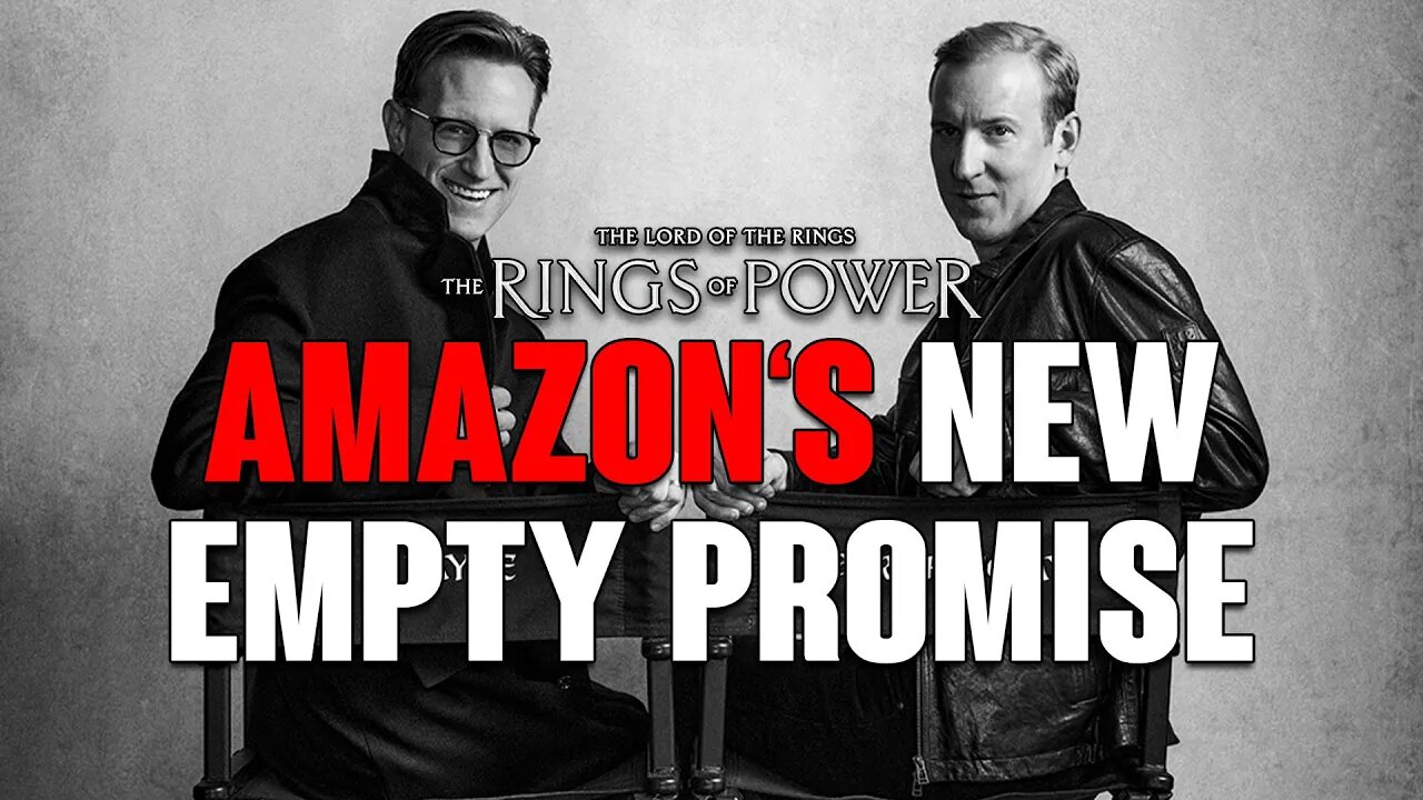 Amazon In PANIC MODE After Rings of Power DISASTER, Make NEW Empty PROMISE!