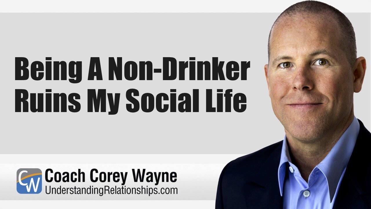 Being A Non-Drinker Ruins My Social Life