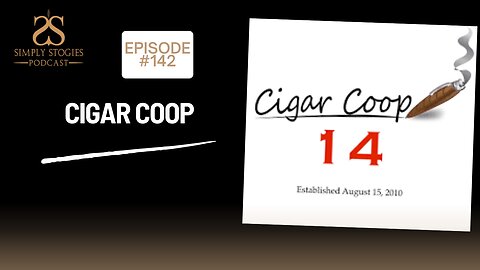 Episode 142: Cigar Coop