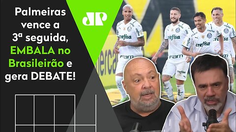 "Pelo que eu TÔ VENDO, o Palmeiras nesse Brasileirão..." Verdão EMBALA e gera DEBATE!