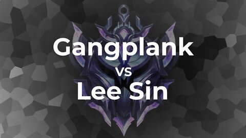 Gangplank VS Lee Sin | BR Low Diamond 1v1