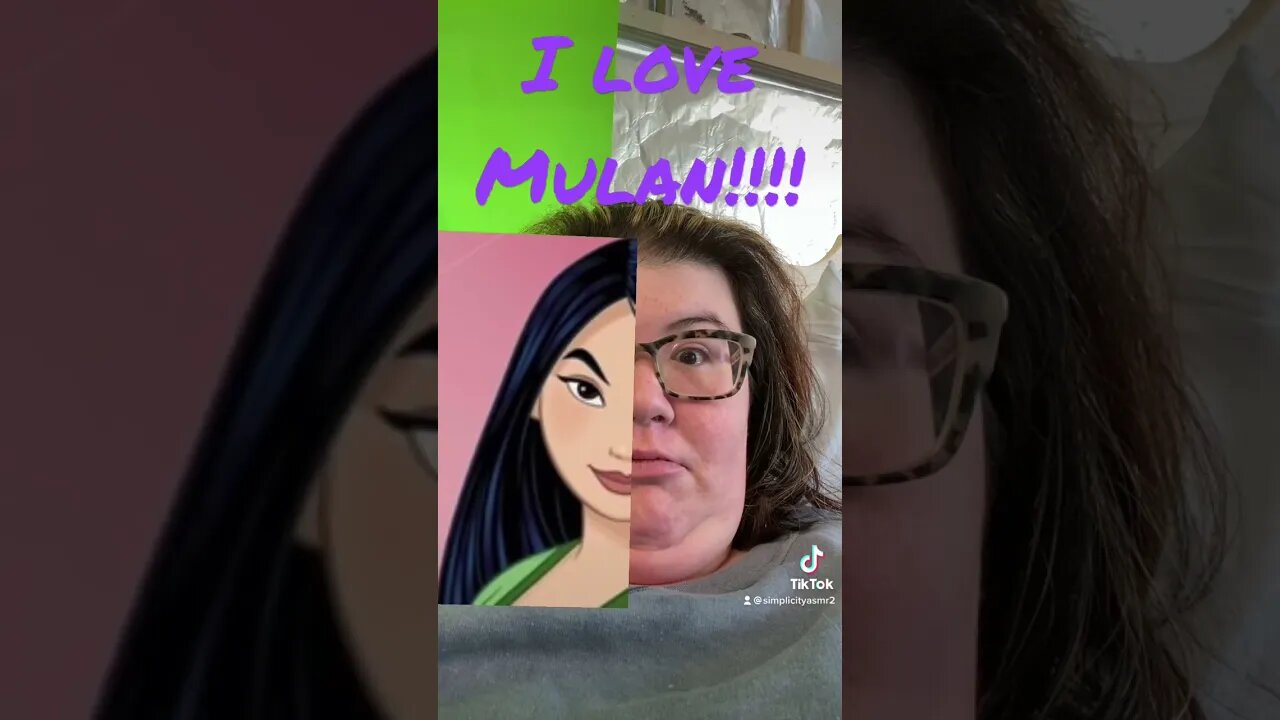 TikTok: I LOVE MULAN!!!