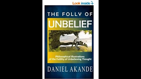 Daniel Akande's book * The Folly of Unbelief