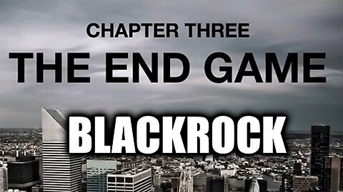 BLACKROCK" - The End Game What's Coming Is WORSE Than A Recession"