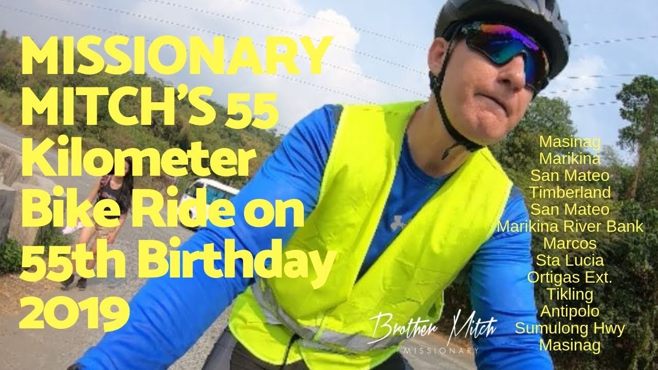 BICYCLING 55 KILOMETERS ON MY 55TH BIRTHDAY