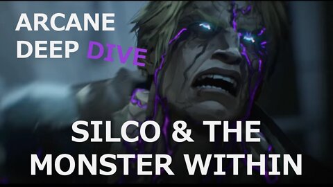 Arcane: Silco And The Monster Within