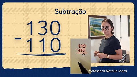 130-110 | 130 menos 110 | Como fazer subtração maior? | Matemática EJA