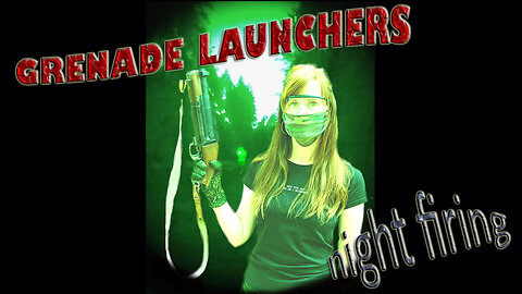 Red Sonja Airsoft: Night shooting from an airsoft grenade launcher
