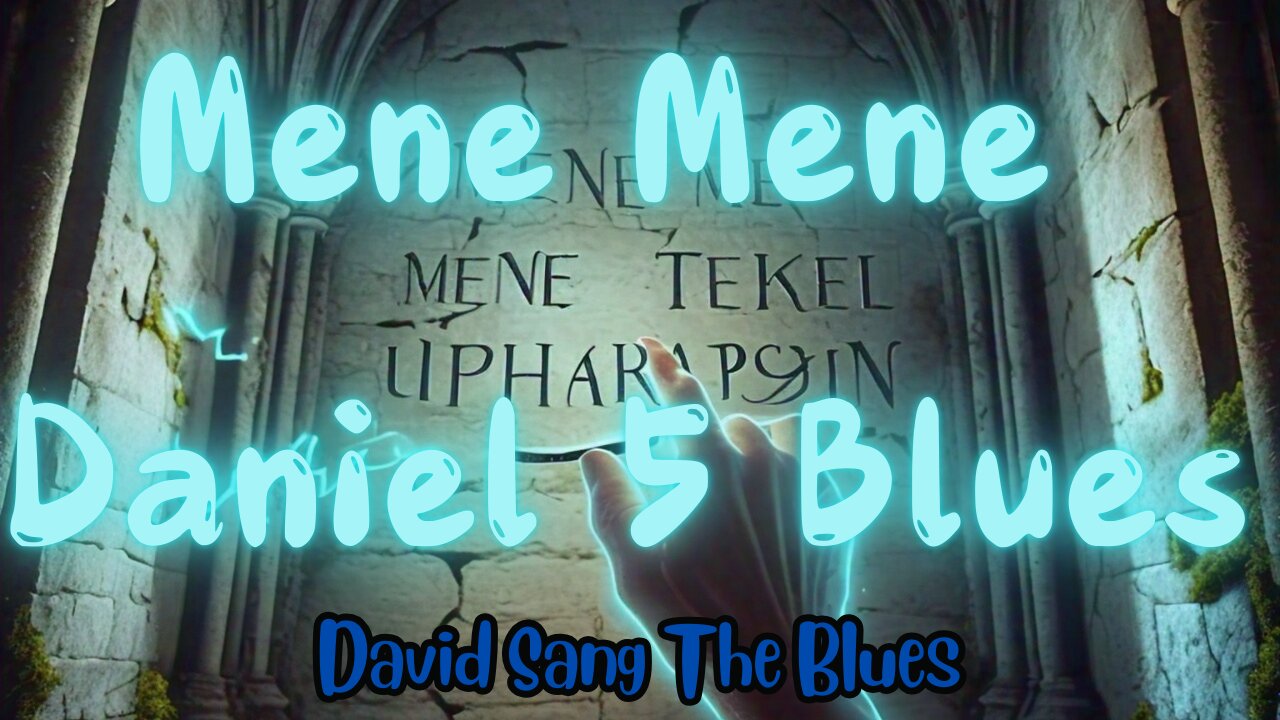 Mene Mene Blues | The Story of Belshazzar and the Handwriting on the Wall (Daniel 5)