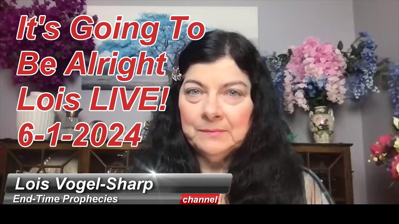 It's Going To Be Alright - Lois LIVE! 6-1-2024