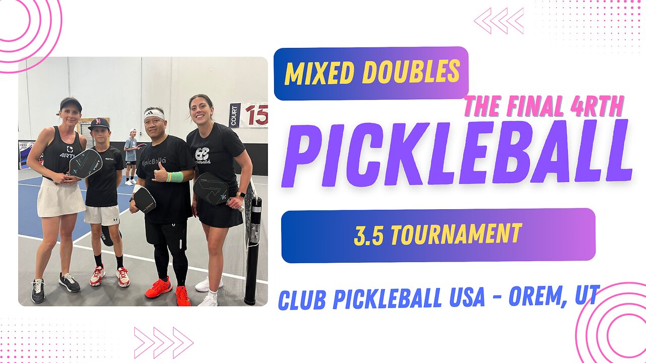 3.5 Mixed Doubles QUARTER FINAL The Final 4RTH Double Eliminations Pickleball Tournament Orem UT.