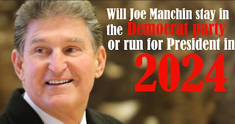Will Joe Manchin stay in the Democrat part