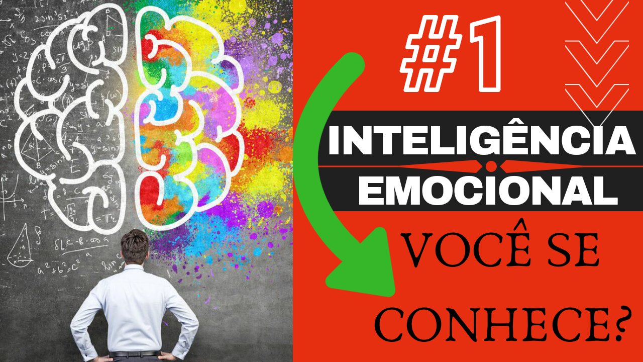 Inteligência Emocional Parte #1 Você se Conhece? AutoConhecimento o caminho à inteligência emocional