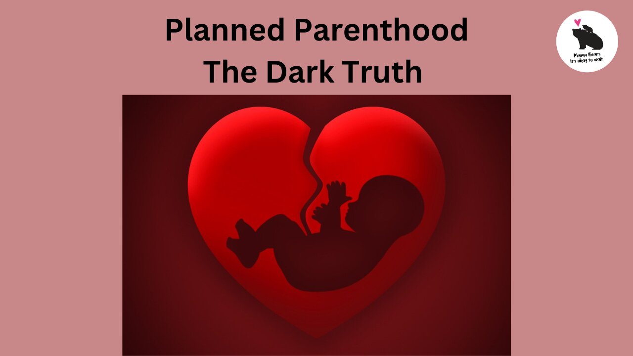 The Dark Truth About Planned Parenthood