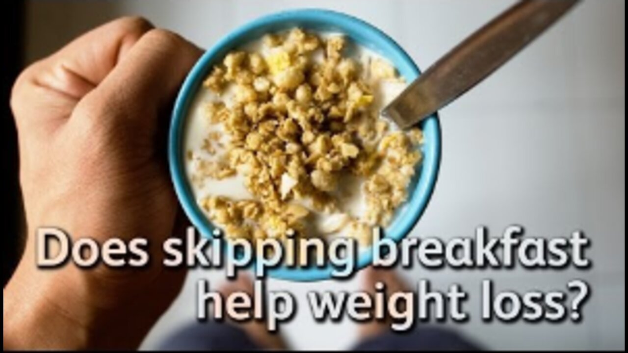 Does skipping breakfast help weight loss??