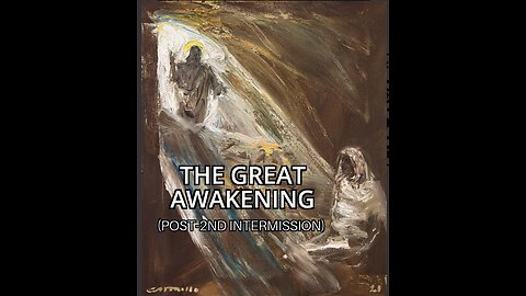 The Great Awakening(Post-2nd Intermission)