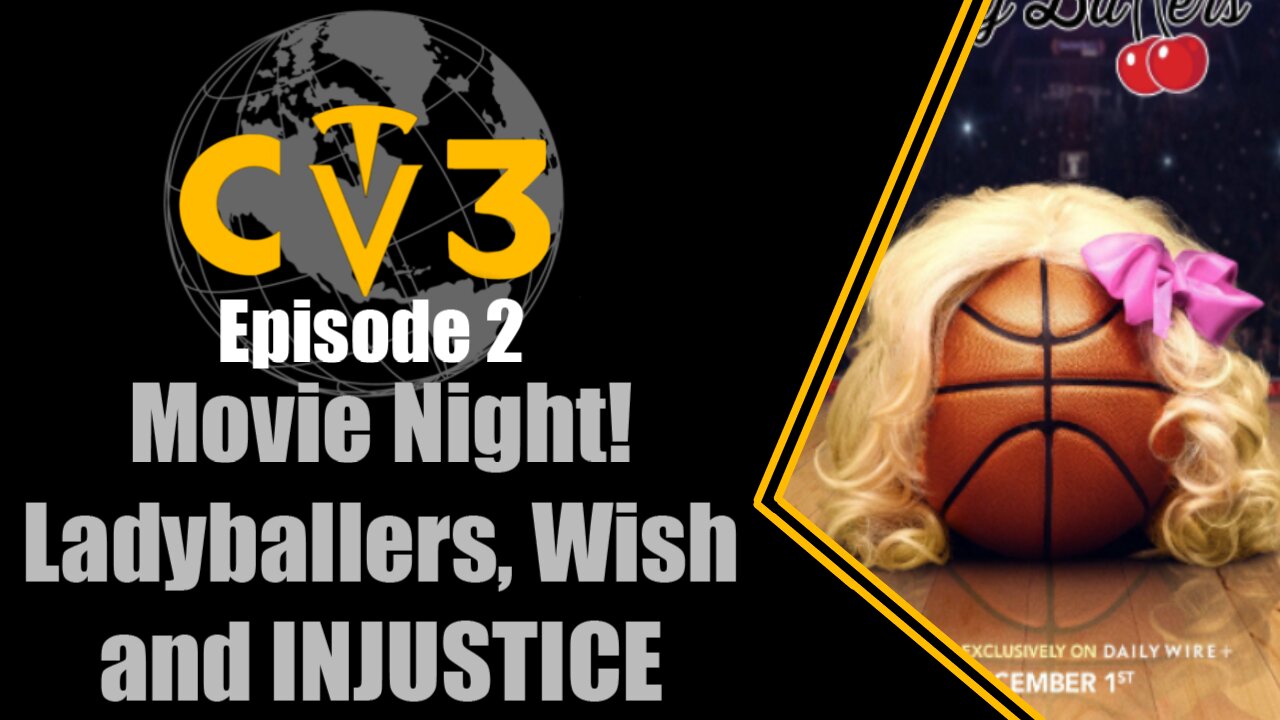 C3TV- Episode 2: Movie Night! Wish, LadyBallers and INJUSTICE