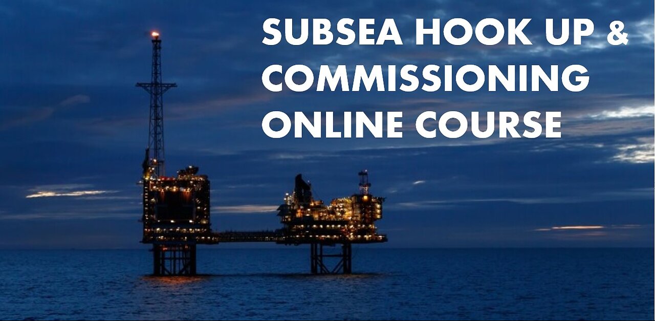 Subsea Hook Up and Commissioning Online Course