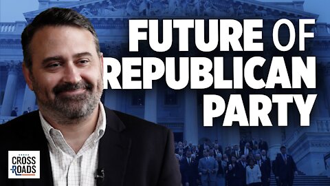 What's Next for the Republican Party—Interview With Andrew Boucher | Crossroads