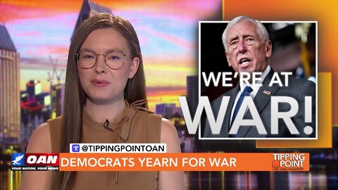 Tipping Point - Democrats Yearn for War