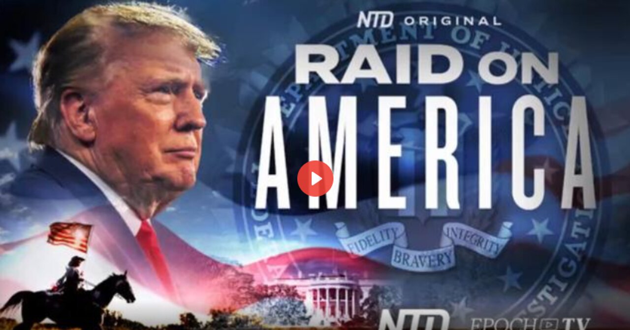 Raid on America - A Special Documentary Report (NTD - Epoch Times)