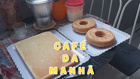 Café Da Manhã 28/05/2022