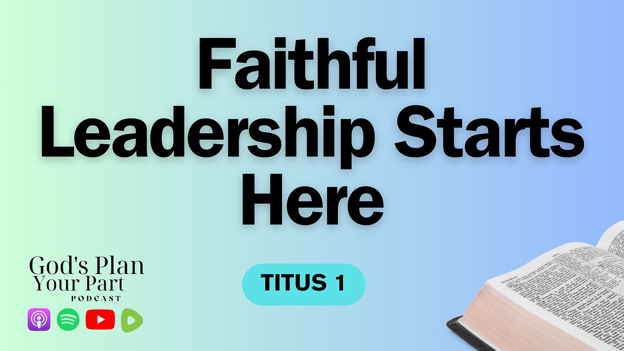 Titus 1 | Paul’s Blueprint for Faithful Leaders