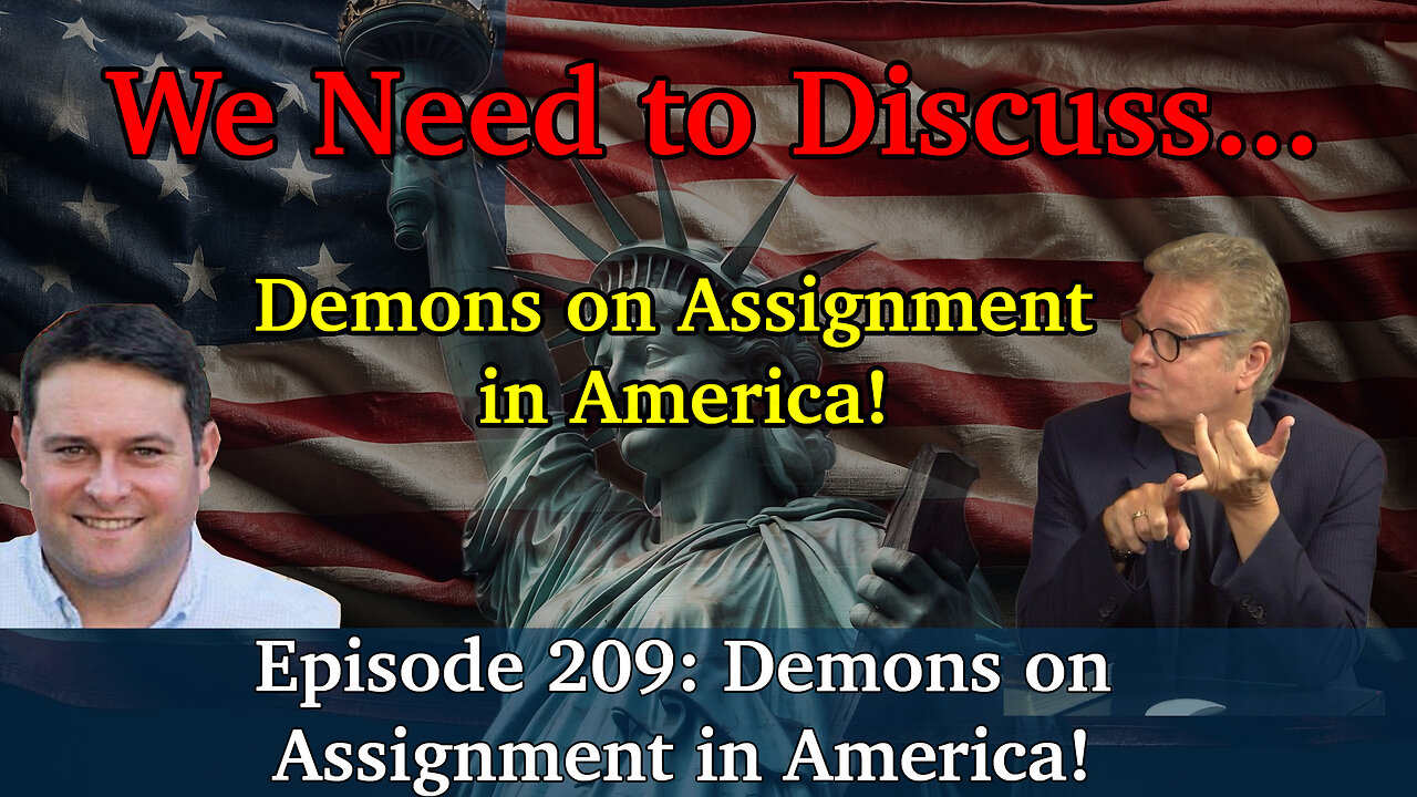 Live Podcast Ep. 209 - Demons on Assignment in America!