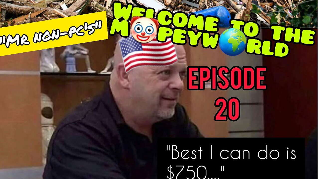 MR. NON-PC's "Welcome To The M🤡PEYW🌍RLD" : Episode 20