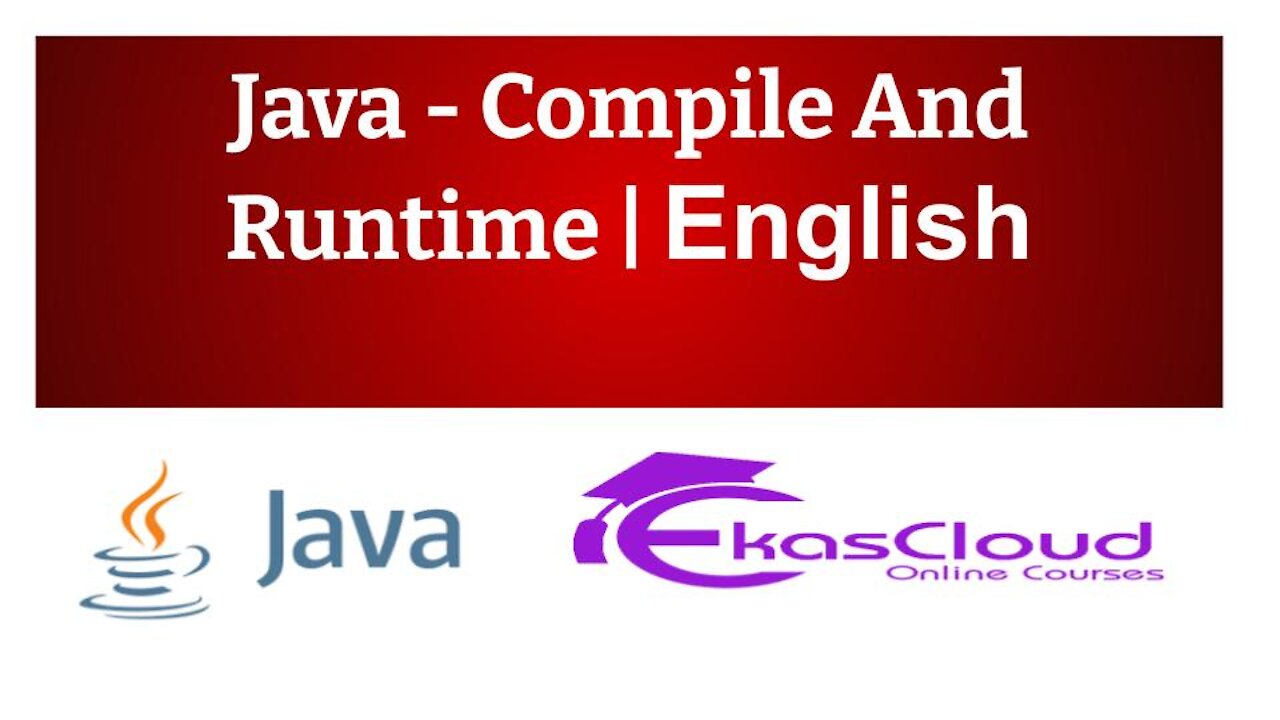 # Java - Compile And Runtime - Ekascloud - English