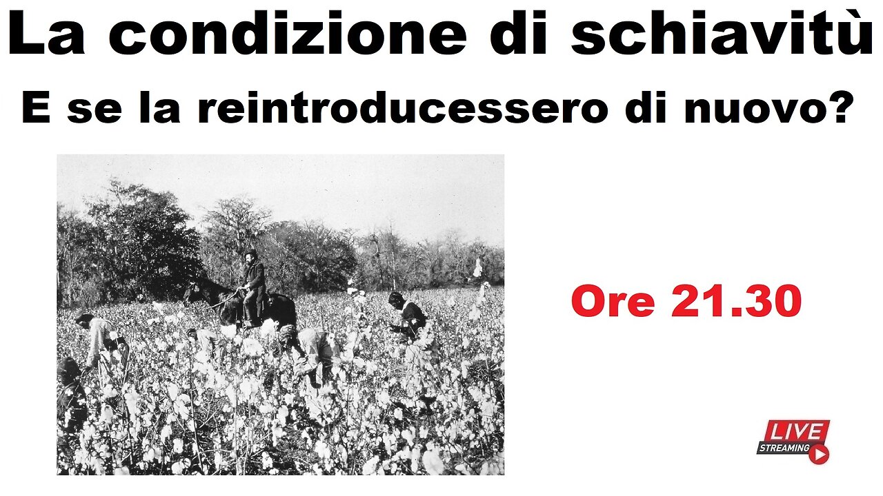 La condizione di schiavitù - E se la reintroducessero di nuovo?