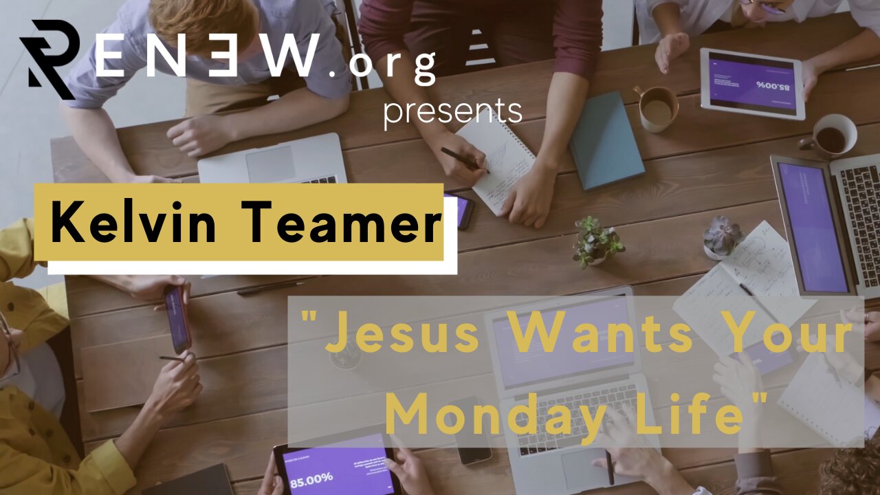 "Jesus Wants Your Monday Life" - ft. Kelvin Teamer