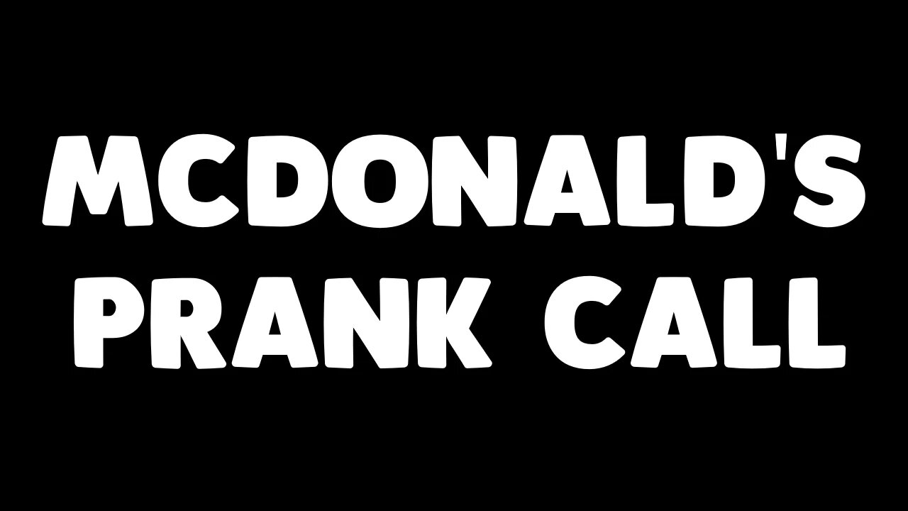 MCDONALD'S PRANK CALL (with StevenTrays)