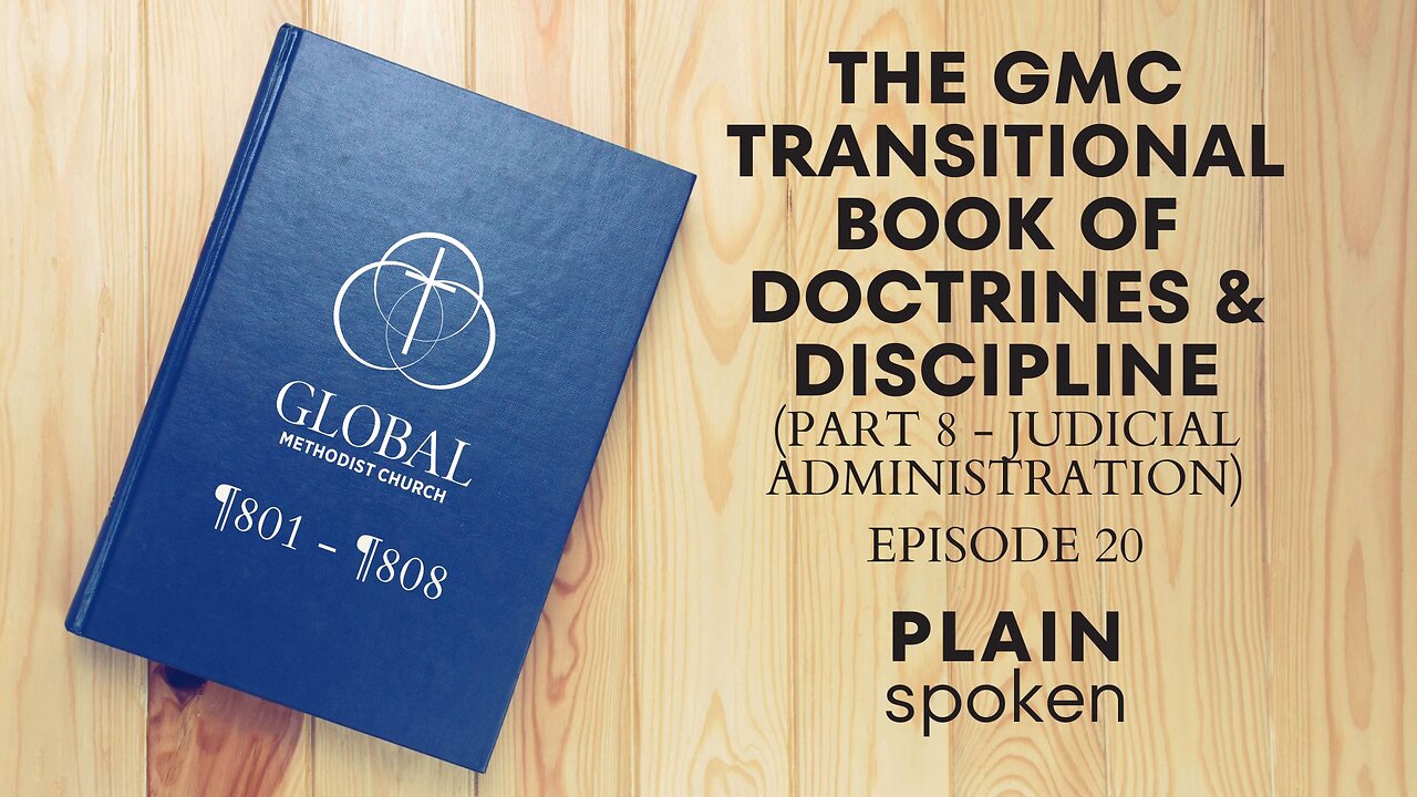 Judicial Administration - Transitional Book of Doctrines & Discipline - Episode 20