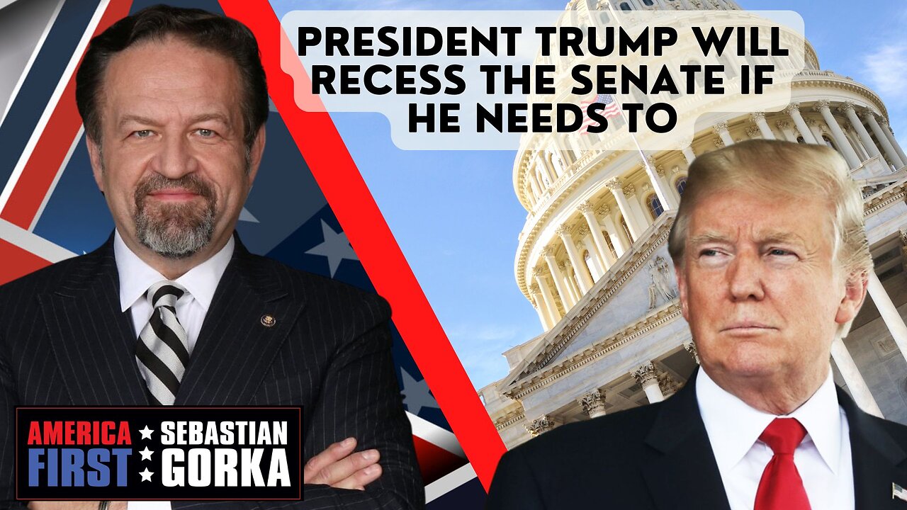 President Trump will recess the Senate if he needs to. Lord Conrad Black with Sebastian Gorka