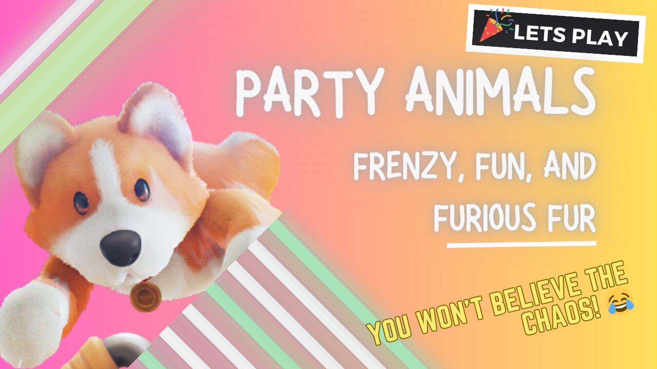 Party Animals | Lets Play: Frenzy, Fun, and Furious Fur!