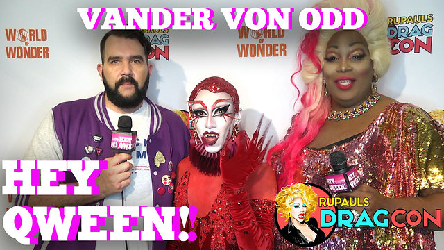 Vander Van Odd At DragCon 2017 On Hey Qween!