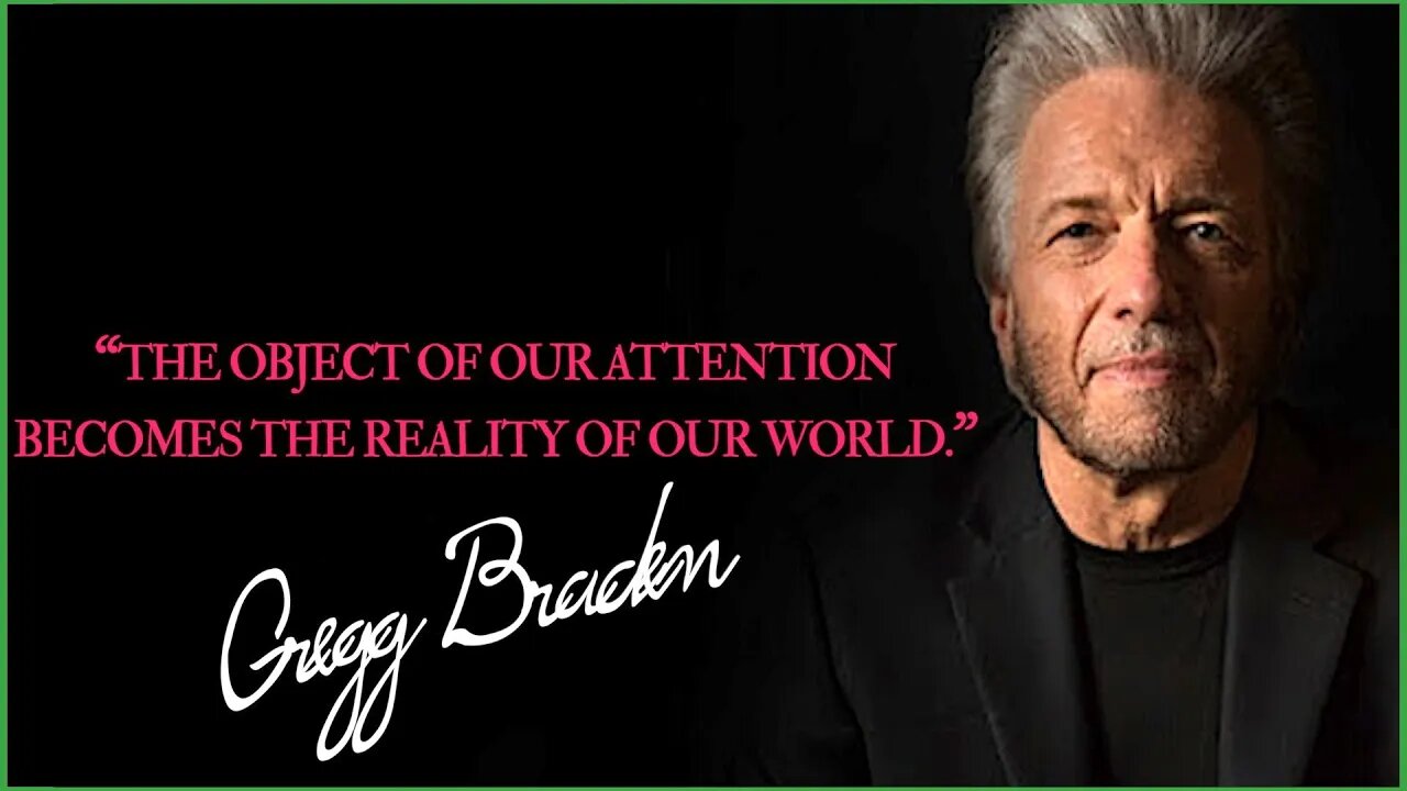 THE LAW OF ATTRACTION UNVEILED! FULL PRESENTATION BY GREGG BRADEN!