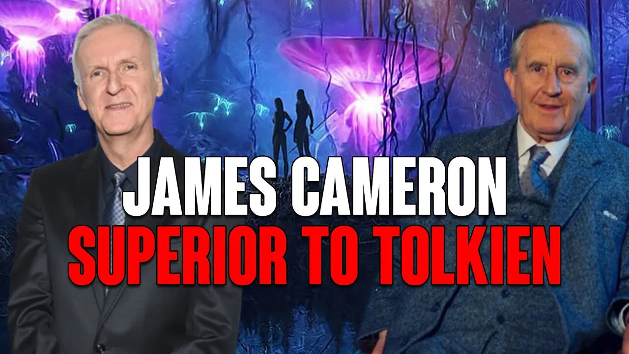 James Cameron's RIDICULOUS Claim He IS SUPERIOR To JRR TOLKIEN