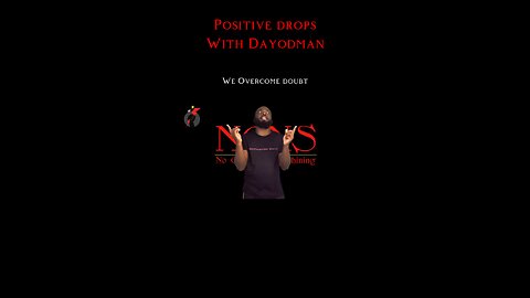 We Overcome Doubt #dayodman #motivation #eeyayyahh #motivationalspeaker #positivity