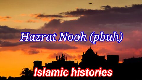 Hazrat Nooh, islamic histories and stories
