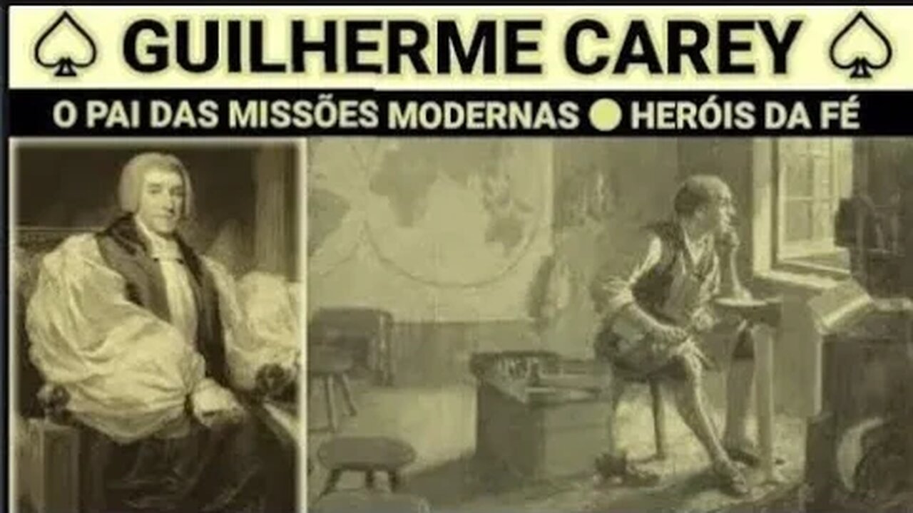 HERÓIS DA FÉ ● GUILHERME CAREY, O PAI DAS MISSÕES MODERNAS ● ORLANDO BOYER