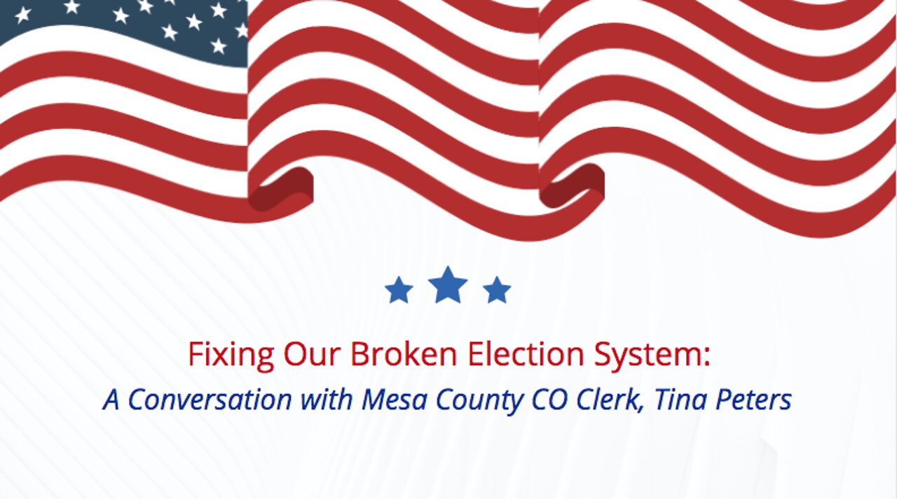 Fixing Our Broken Election System: A Conversation with Mesa County CO Clerk, Tina Peters